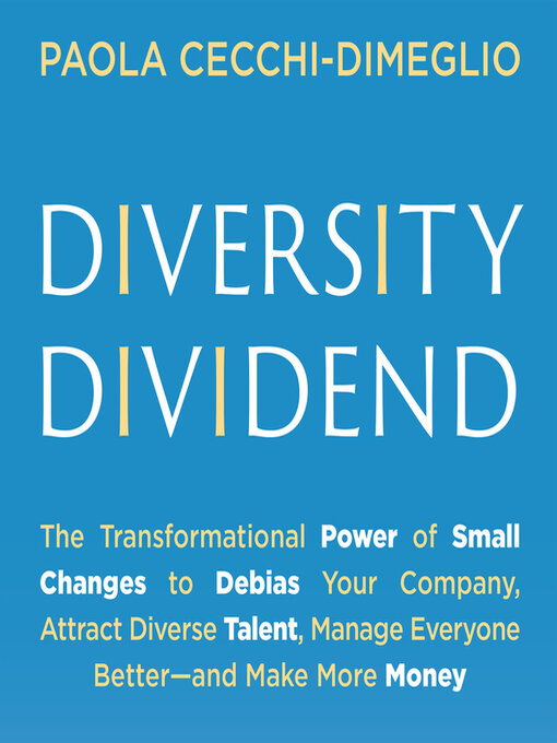 Title details for Diversity Dividend by Paola Cecchi-Dimeglio - Available